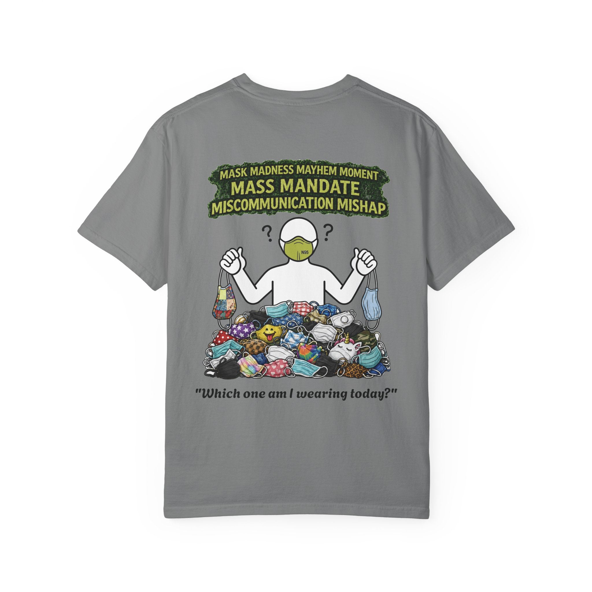 I Survived 2020 — PANDEMIC S1:E4: Director's Cut "Mask Madness" Unisex Garment-Dyed T-shirt