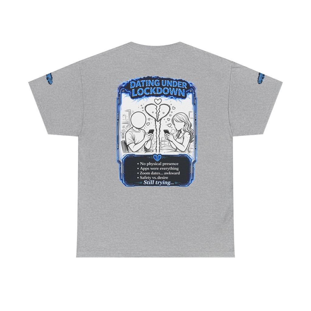 I Survived 2020 — LOCKDOWN S3:E2: Special Edition "Dating Under Lockdown" Unisex Heavy Cotton Tee