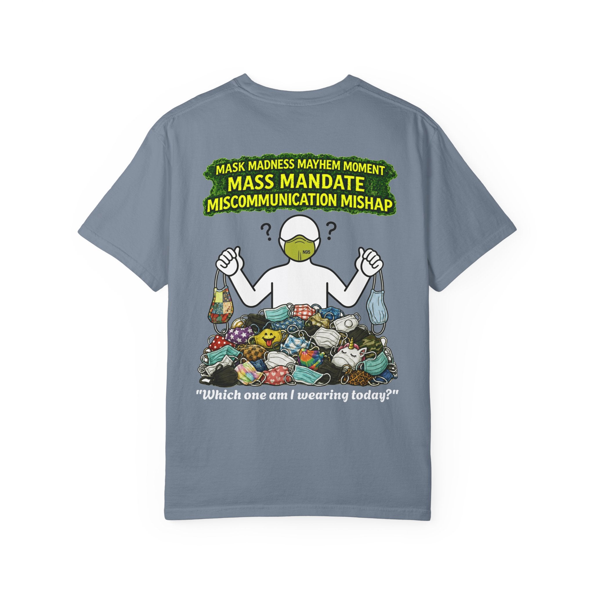 I Survived 2020 — PANDEMIC S1:E4: "Mask Madness" Unisex Garment-Dyed T-shirt