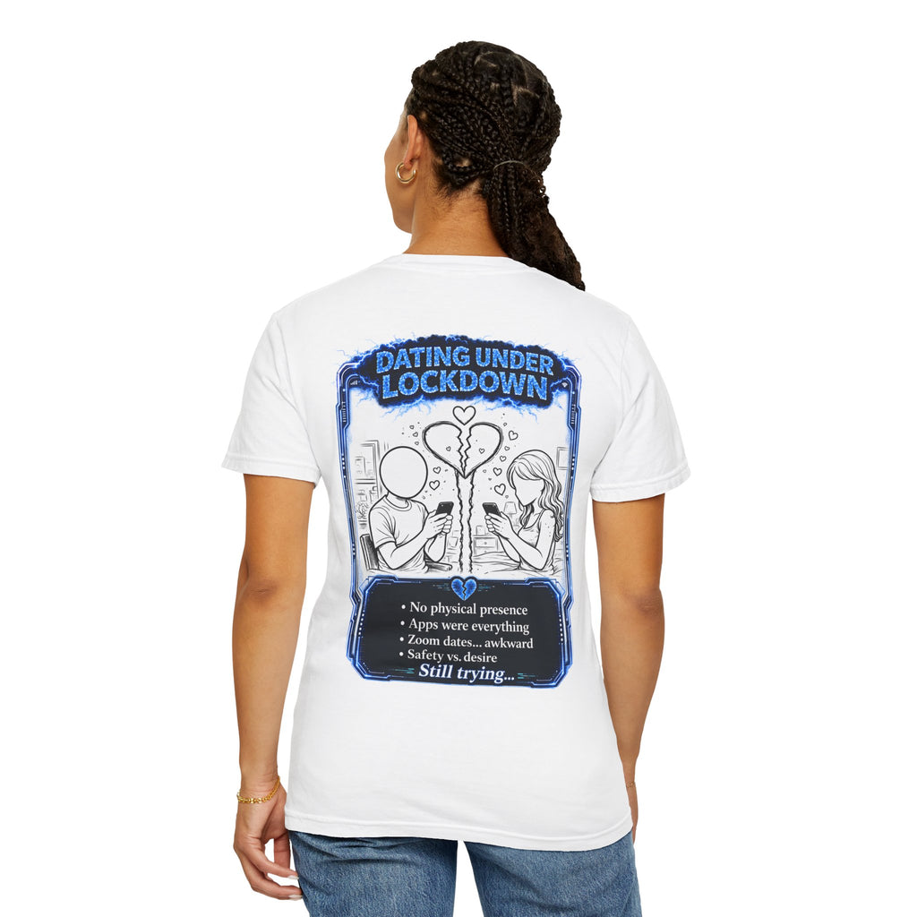 I Survived 2020 — LOCKDOWN S3:E2: "Dating Under Lockdown" Unisex Garment-Dyed T-shirt