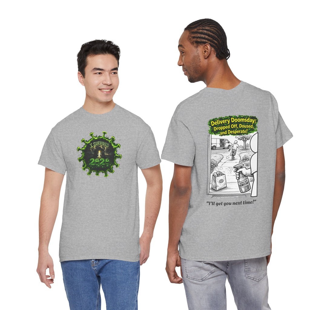 I Survived 2020 —  PANDEMIC S1:E5: Director's Cut "Delivery Doomsday" Unisex Heavy Cotton Tee