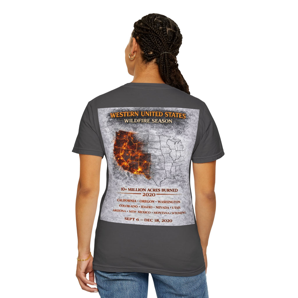 I Survived 2020 — WILDFIRES S2:E4: Director's Cut "Western U.S. Wildfire Season" Memorial Unisex Garment-Dyed T-shirt