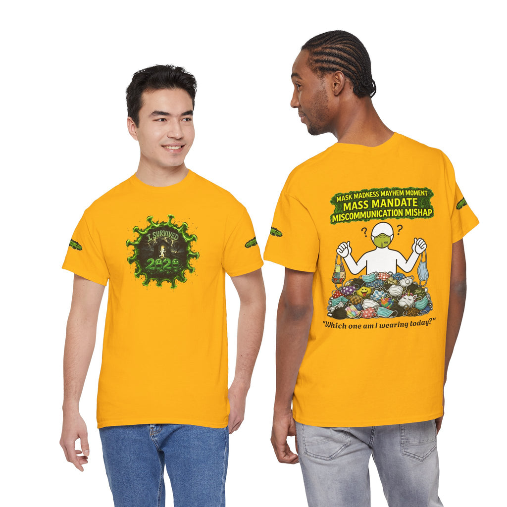 I Survived 2020 — PANDEMIC S1:E4: Director's Cut Special Edition "Mask Madness" Unisex Heavy Cotton Tee