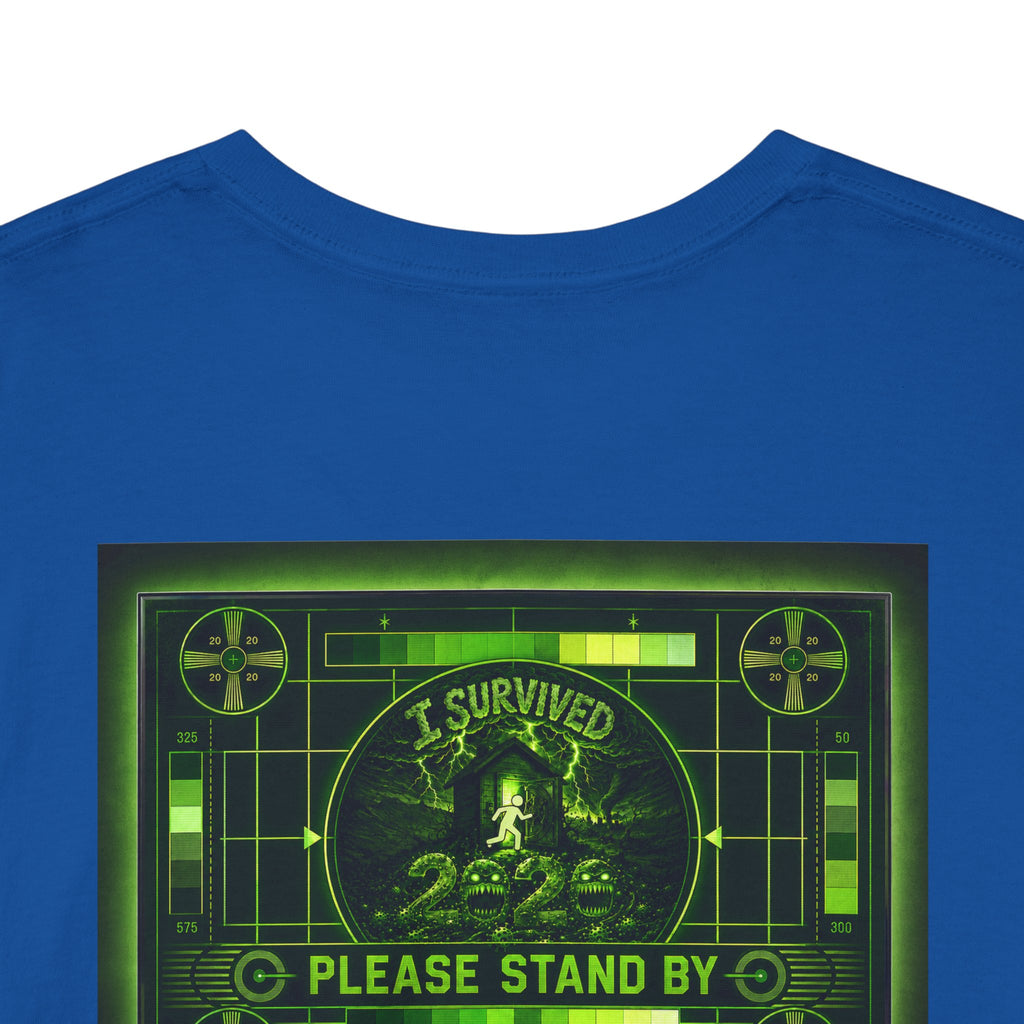 I Survived 2020 — "Please Stand By" Test Pattern Toxic Signal Tee Special Edition Summer Premiere Unisex Heavy Cotton Tee