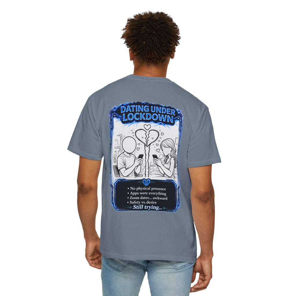 I Survived 2020 —  LOCKDOWN S3:E2: Director's Cut "Dating Under Lockdown" Unisex Garment-Dyed T-shirt