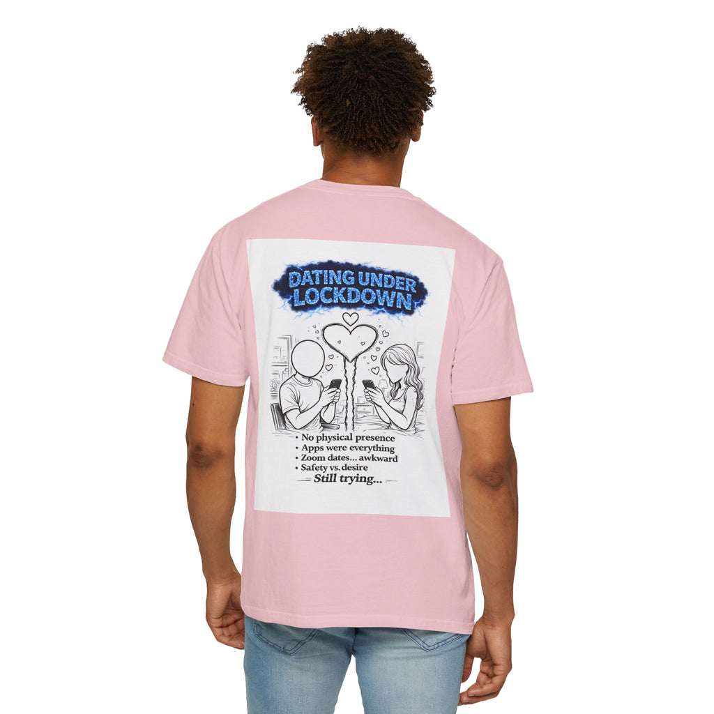 I Survived 2020 — Director's Cut S3:E2 "Dating Under Lockdown" | Lockdown Edition Documentary Unisex Garment-Dyed T-shirt