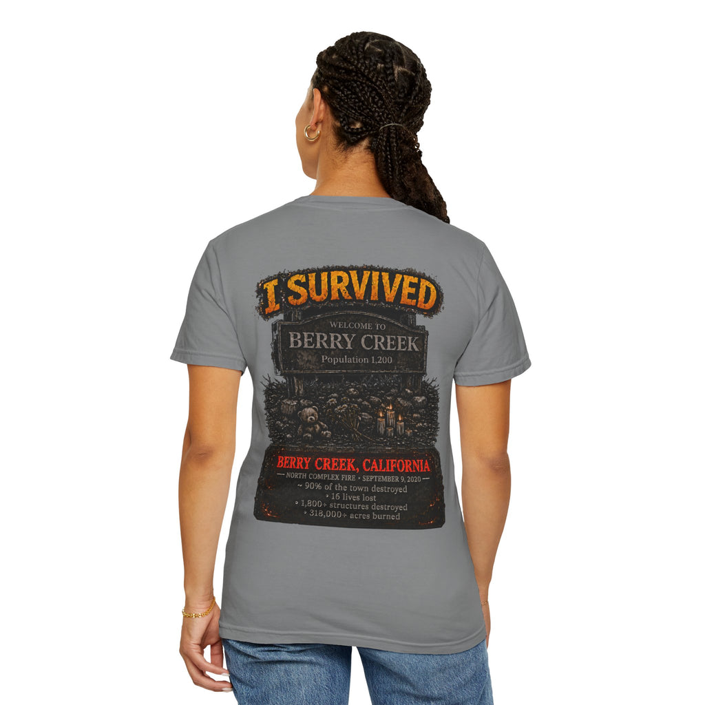 I Survived 2020 — WILDFIRES S2:E1: "Berry Creek" Memorial Unisex Garment-Dyed T-shirt
