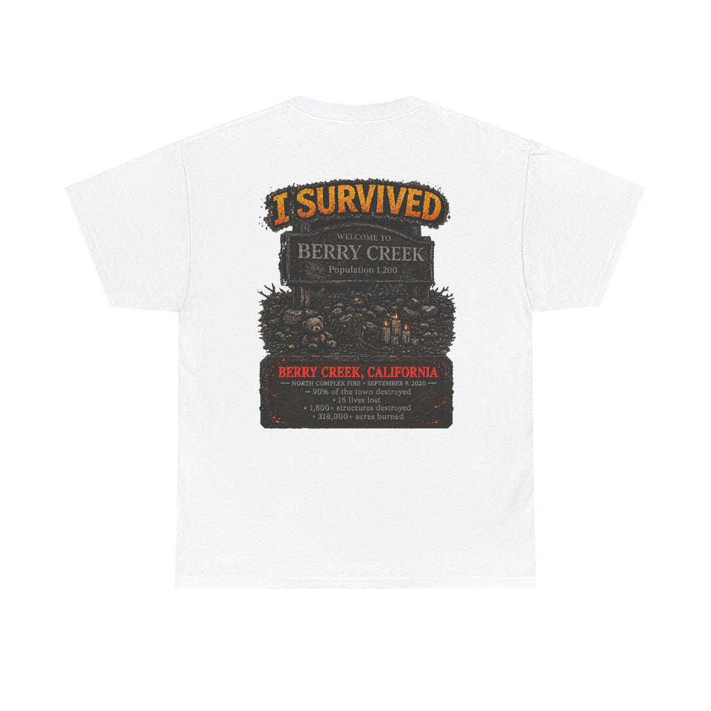 I Survived 2020 — WILDFIRES S2:E1: Director's Cut "Berry Creek" Memorial Unisex Heavy Cotton Tee
