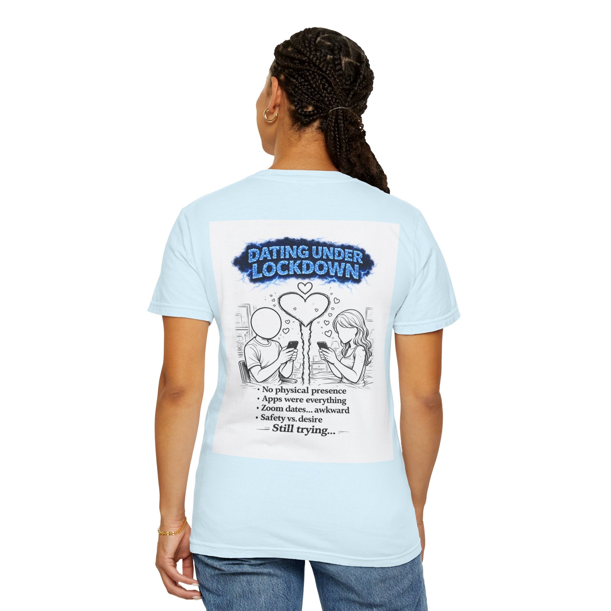 I Survived 2020 — Director's Cut S3:E2 "Dating Under Lockdown" | Lockdown Edition Documentary Unisex Garment-Dyed T-shirt