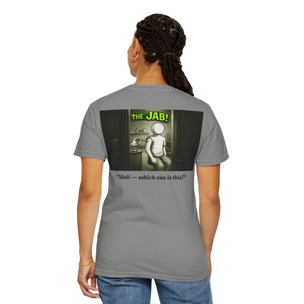 I Survived 2020 — PANDEMIC S1:E3: Director's Cut "The Jab!" Unisex Garment-Dyed T-shirt