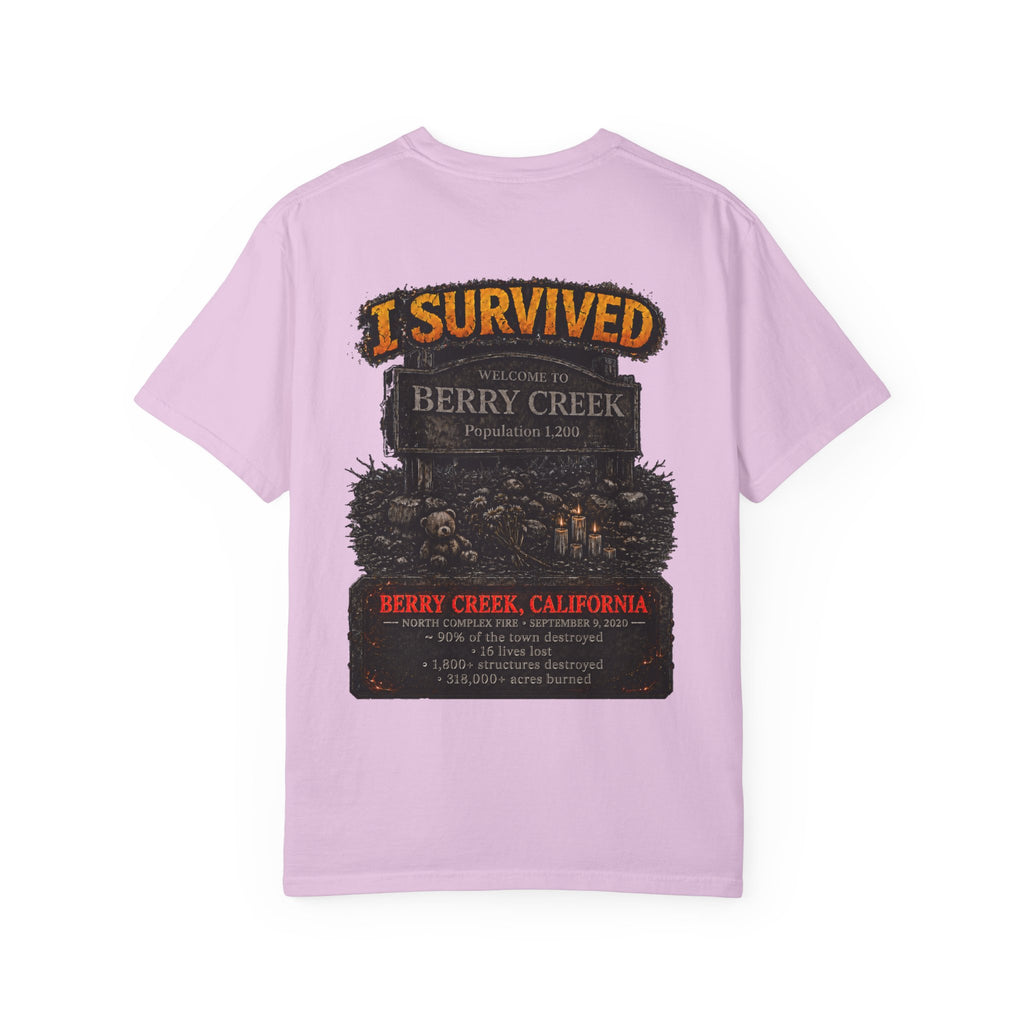 I Survived 2020 — WILDFIRES S2:E1: "Berry Creek" Memorial Unisex Garment-Dyed T-shirt