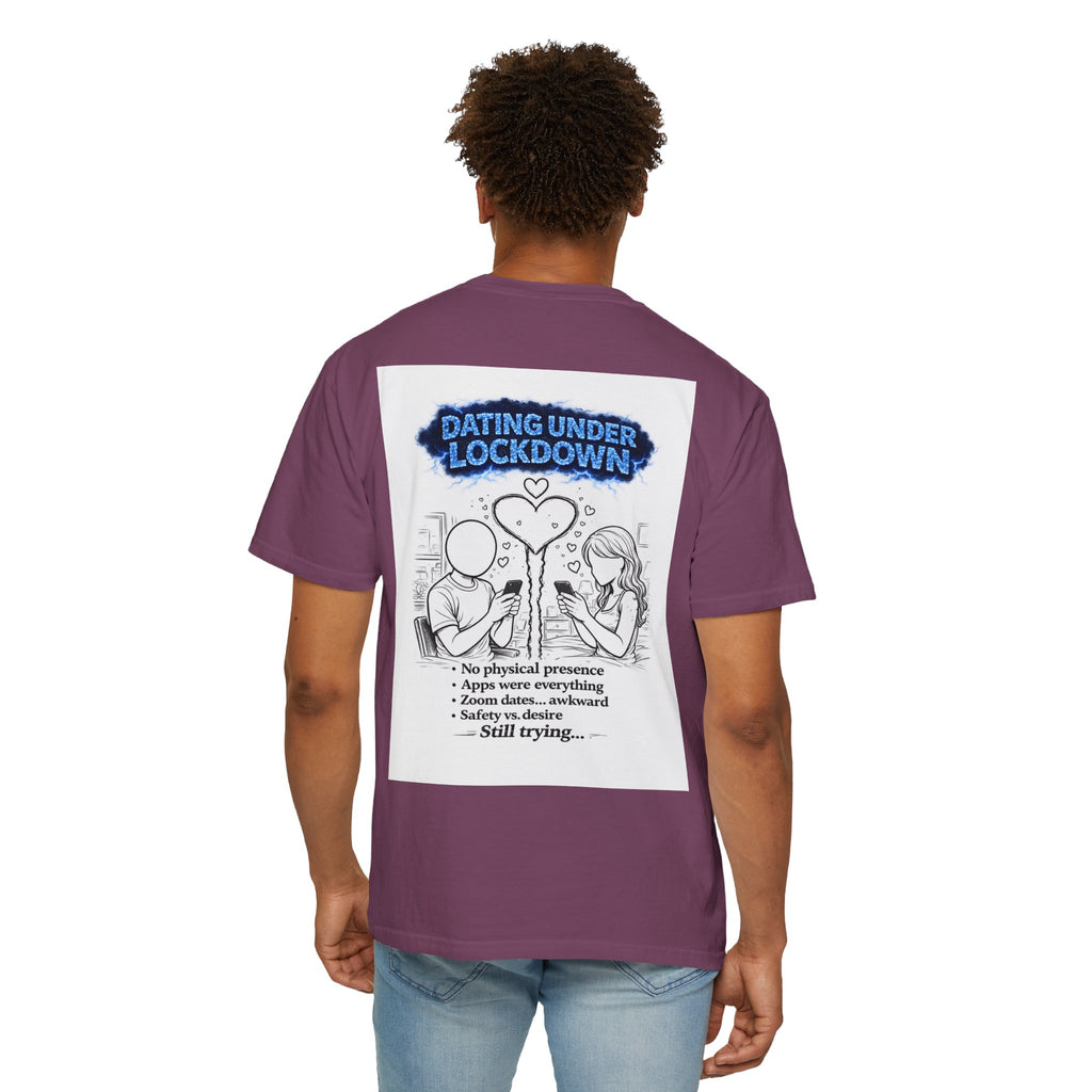 I Survived 2020 — Director's Cut S3:E2 "Dating Under Lockdown" | Lockdown Edition Documentary Unisex Garment-Dyed T-shirt
