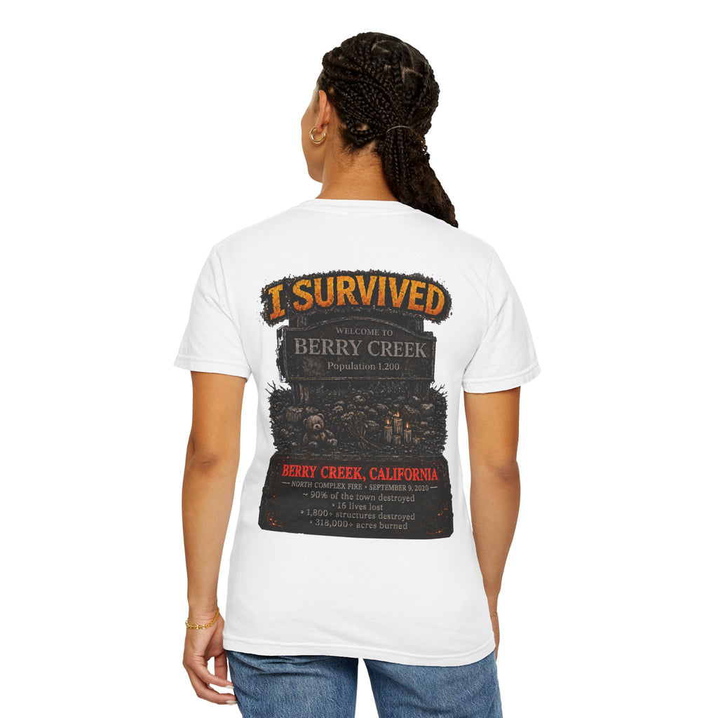 I Survived 2020 — WILDFIRES S2:E1: "Berry Creek" Memorial Unisex Garment-Dyed T-shirt