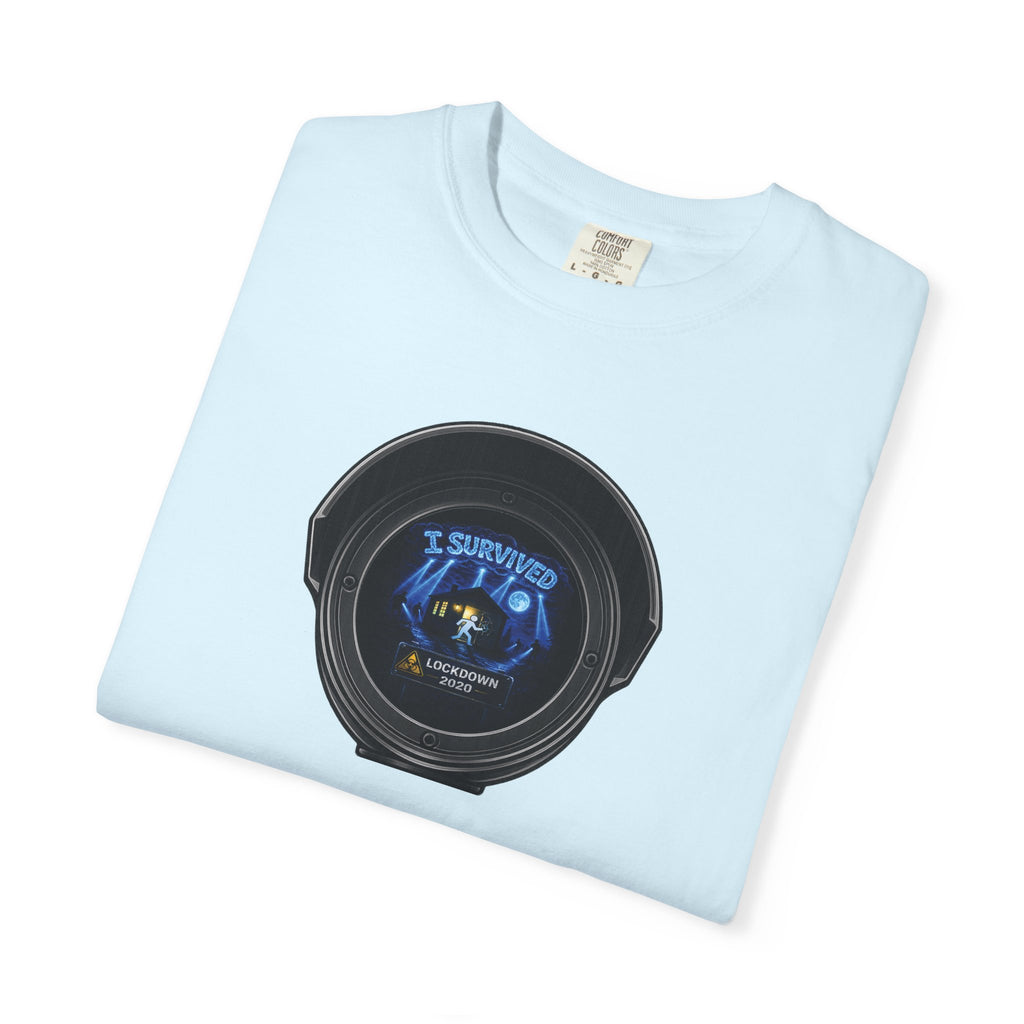 I Survived 2020 —  LOCKDOWN S3:E1: Director's Cut "Quarantine" Unisex Garment-Dyed T-shirt
