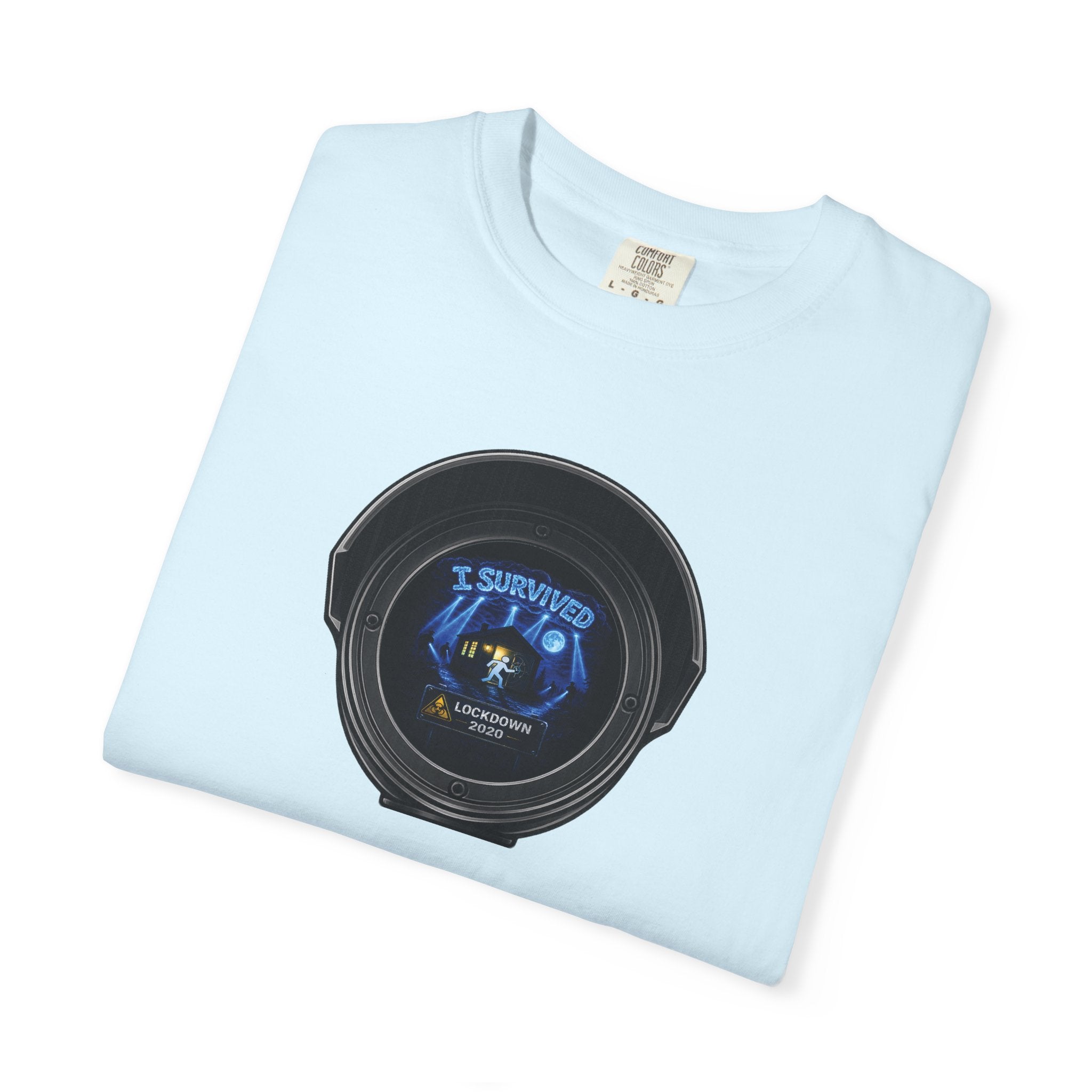 I Survived 2020 —  LOCKDOWN S3:E1: Director's Cut "Quarantine" Unisex Garment-Dyed T-shirt