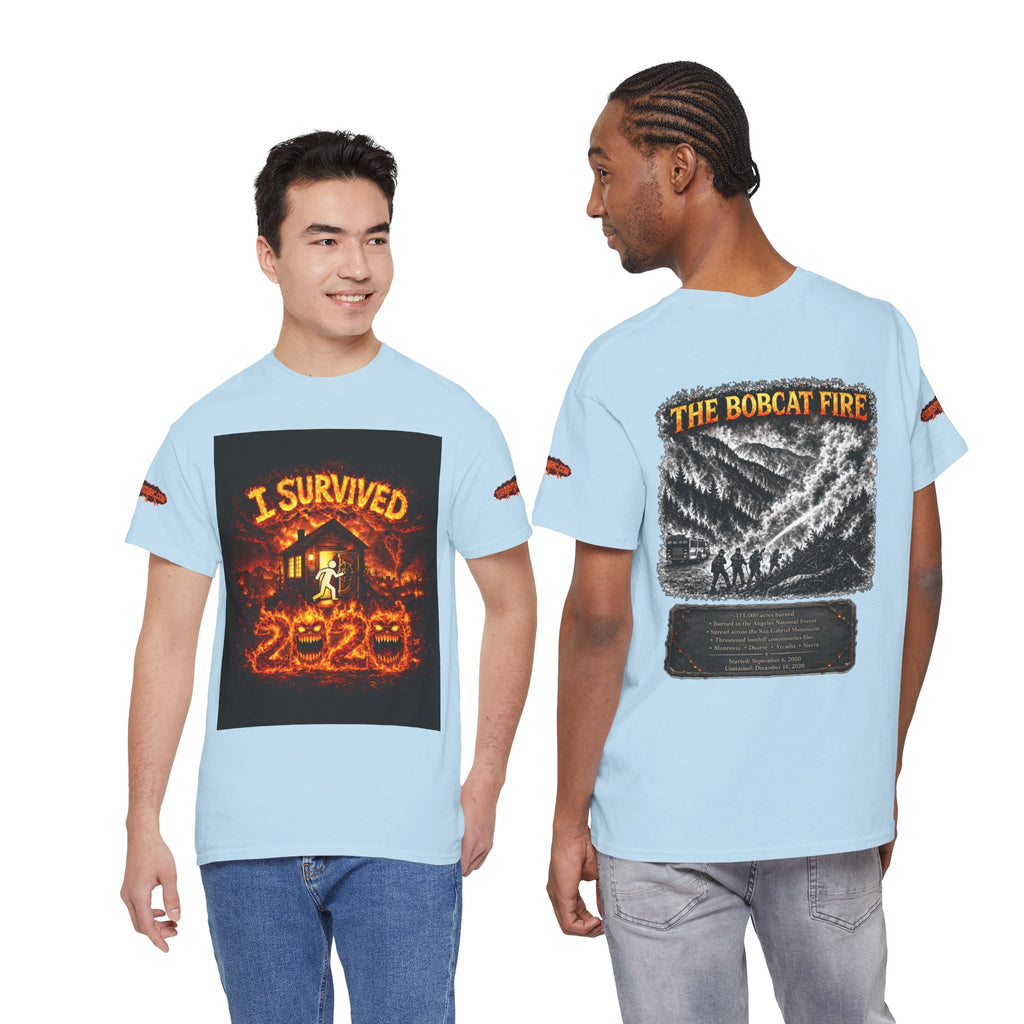 I Survived 2020 — WILDFIRES S2:E2: Special Edition "The Bobcat Fire" Memorial Unisex Heavy Cotton Tee