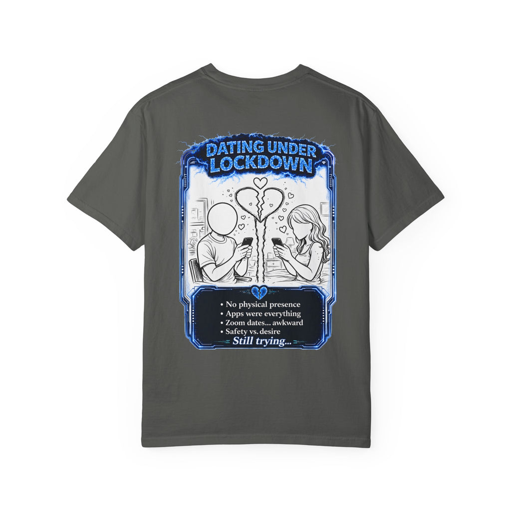 I Survived 2020 —  LOCKDOWN S3:E2: Director's Cut "Dating Under Lockdown" Unisex Garment-Dyed T-shirt