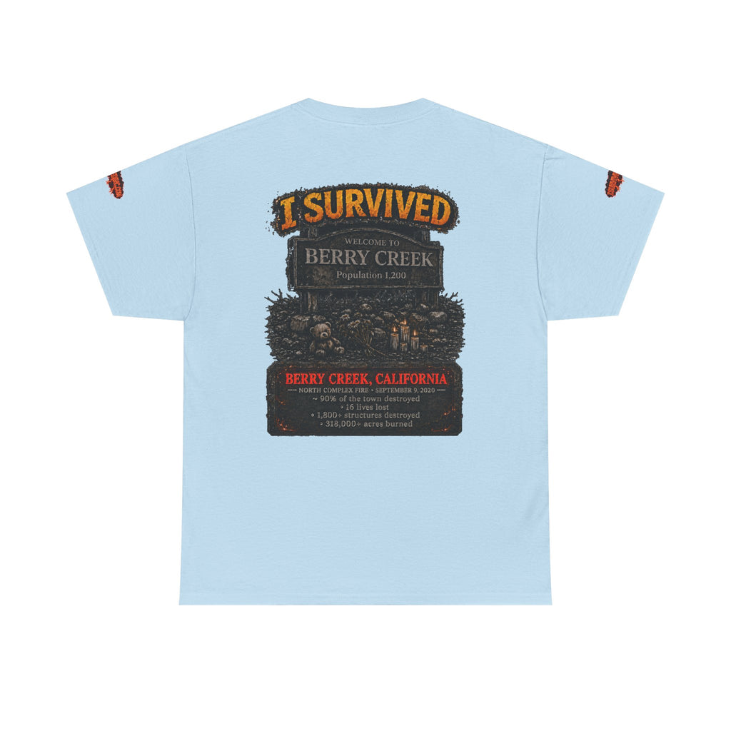 I Survived 2020 — WILDFIRES S2:E1: Special Edition "Berry Creek" Memorial Unisex Heavy Cotton Tee