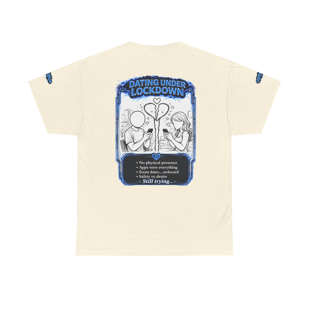 I Survived 2020 — LOCKDOWN S3:E2: Special Edition "Dating Under Lockdown" Unisex Heavy Cotton Tee