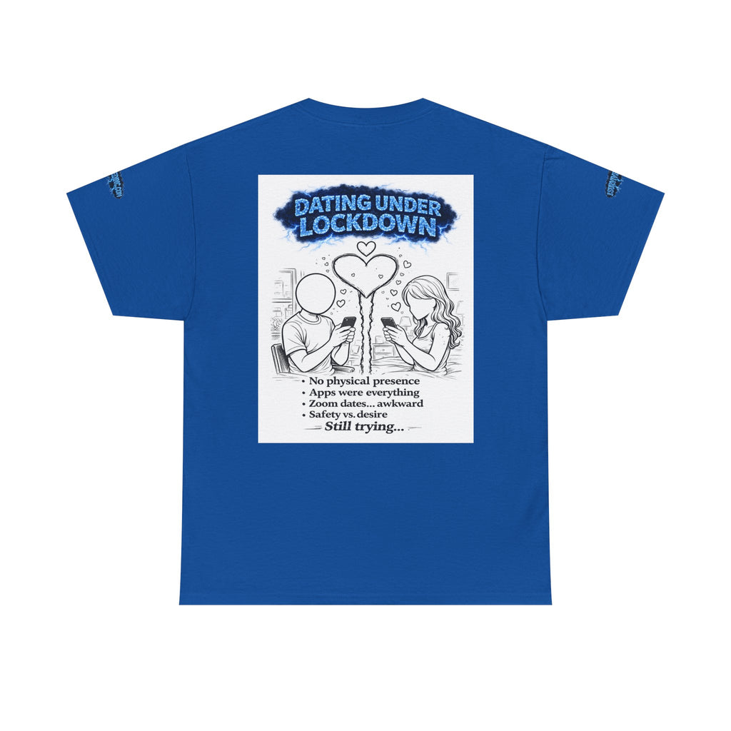 I Survived 2020 — S3:E2 "Dating Under Lockdown" | Lockdown Edition Documentary Unisex Heavy Cotton Tee (SPECIAL EDITION)
