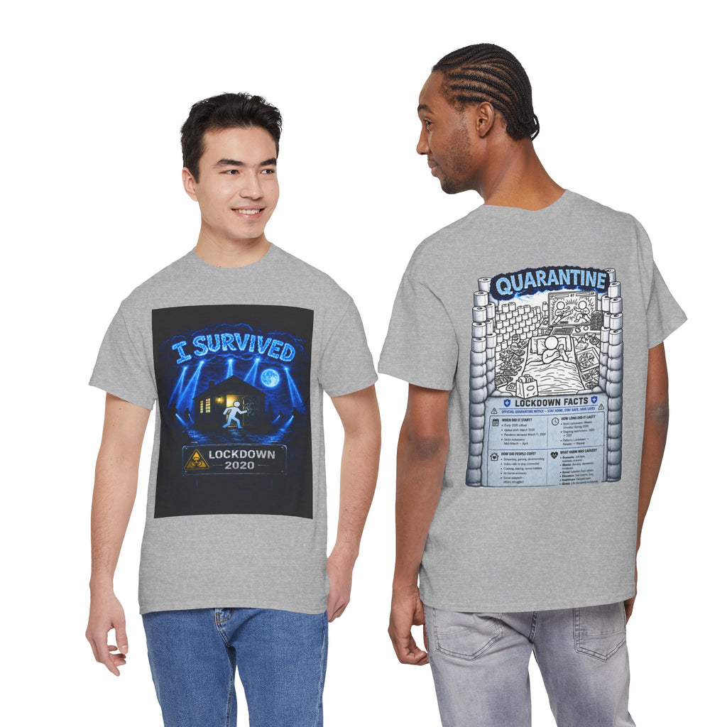 I Survived 2020 — LOCKDOWN S3:E1: "Quarantine" Unisex Heavy Cotton Tee
