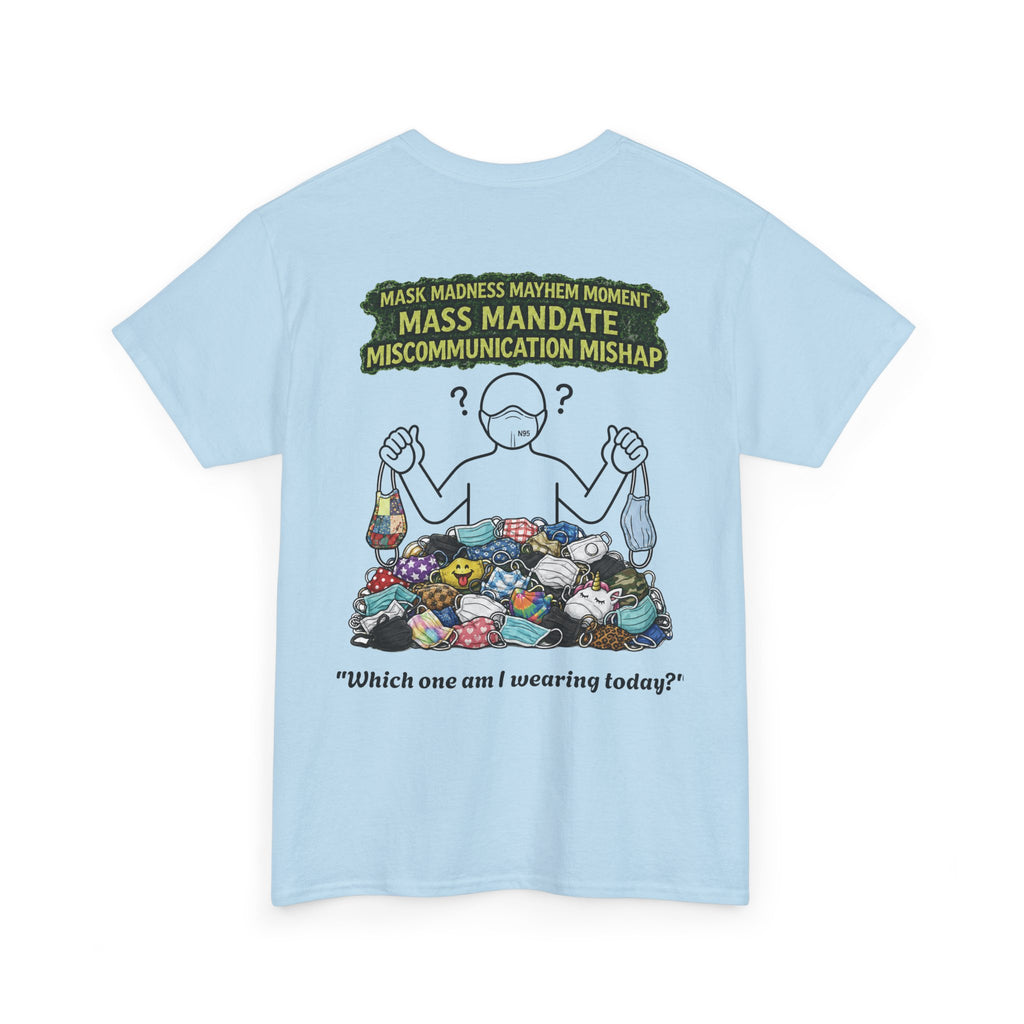 I Survived 2020 — S1:E4 "Mask Madness Mayhem Moment" | Pandemic Edition Unisex Heavy Cotton Tee