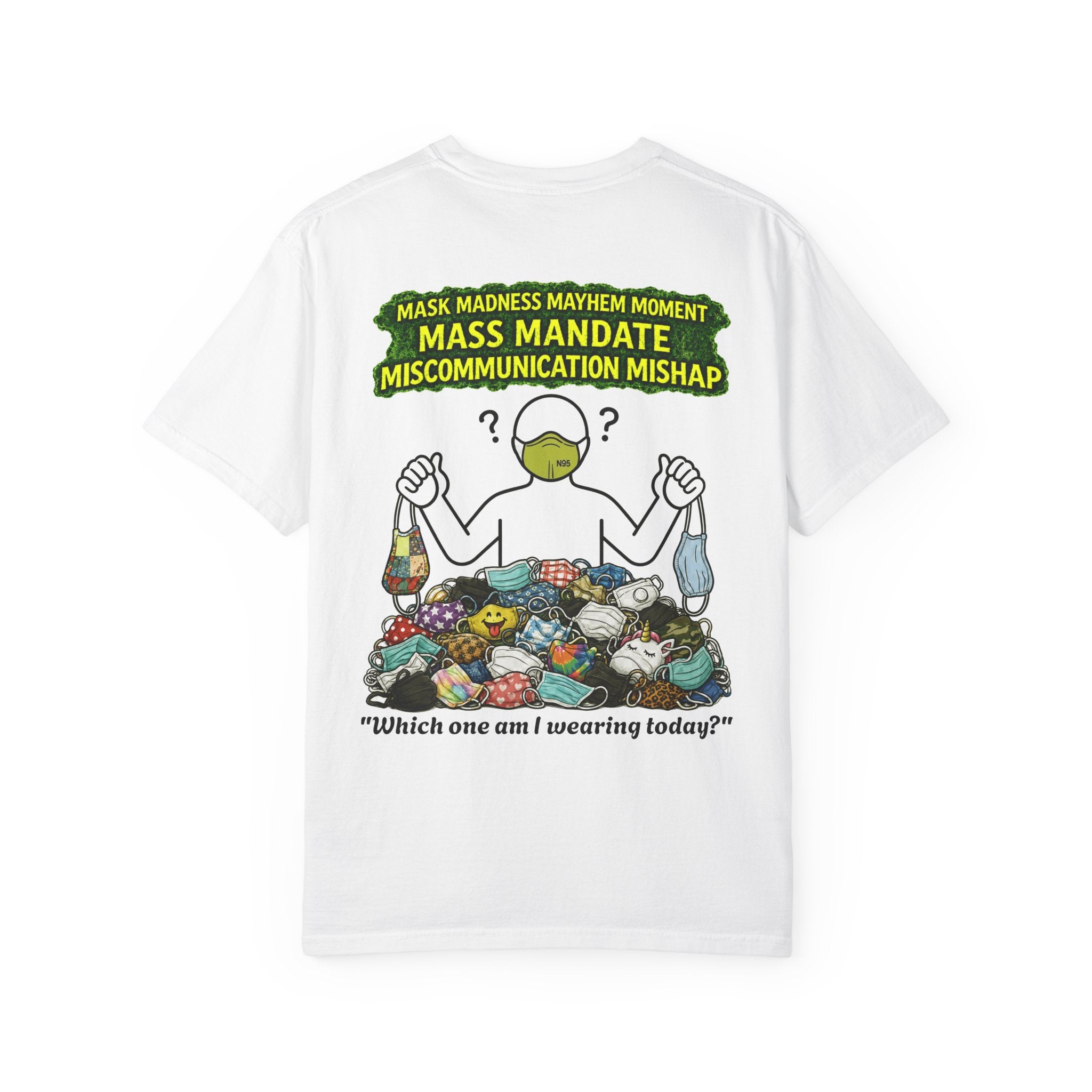 I Survived 2020 — PANDEMIC S1:E4: "Mask Madness" Unisex Garment-Dyed T-shirt