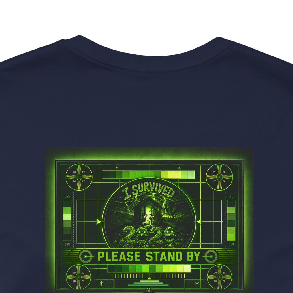 I Survived 2020 — "Please Stand By" Test Pattern Toxic Signal Tee Summer Premiere Unisex Jersey Short Sleeve Tee