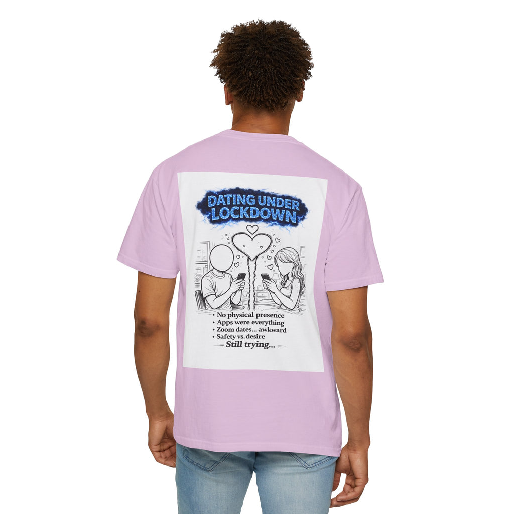 I Survived 2020 — Director's Cut S3:E2 "Dating Under Lockdown" | Lockdown Edition Documentary Unisex Garment-Dyed T-shirt