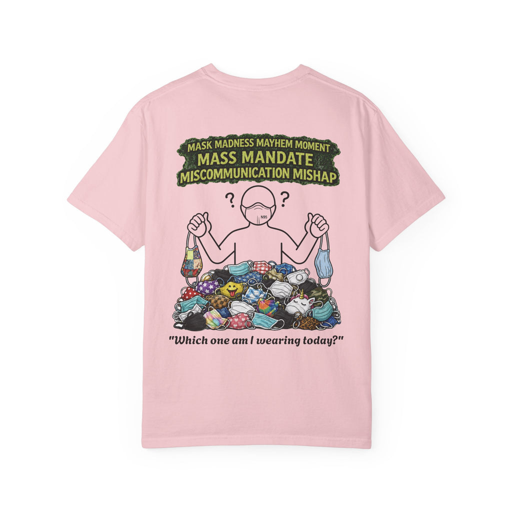 I Survived 2020 — S1:E4 "Mask Madness Mayhem Moment" | Pandemic Edition Unisex Garment-Dyed T-shirt