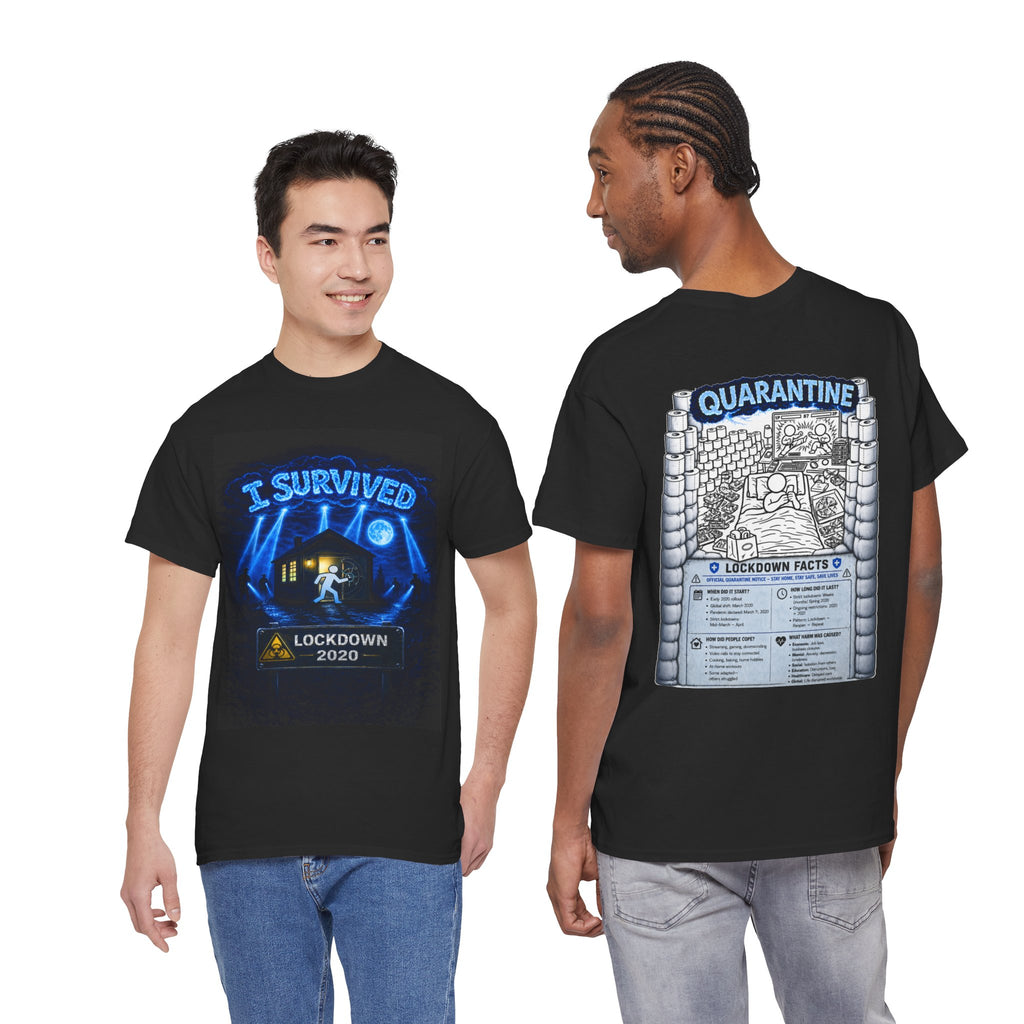 I Survived 2020 — LOCKDOWN S3:E1: "Quarantine" Unisex Heavy Cotton Tee
