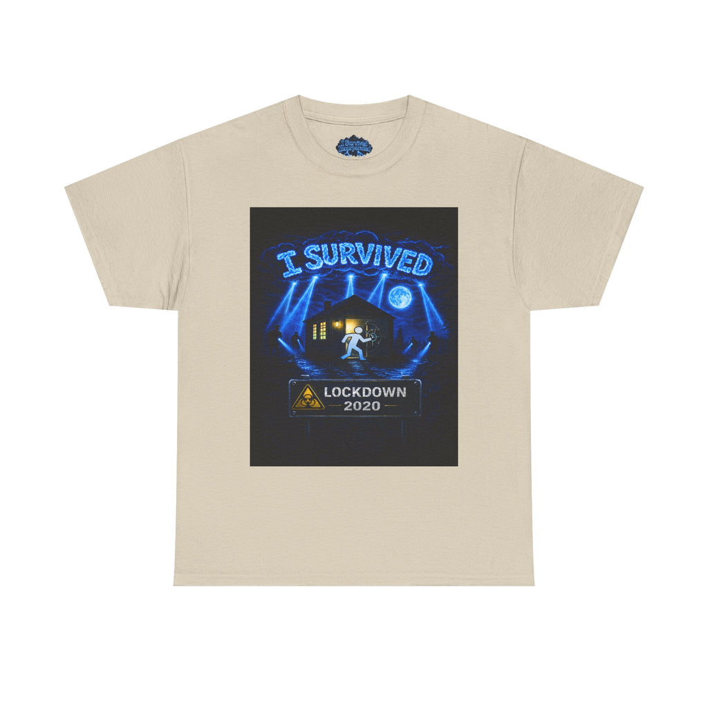 I Survived 2020 — LOCKDOWN S3:E1: "Quarantine" Unisex Heavy Cotton Tee