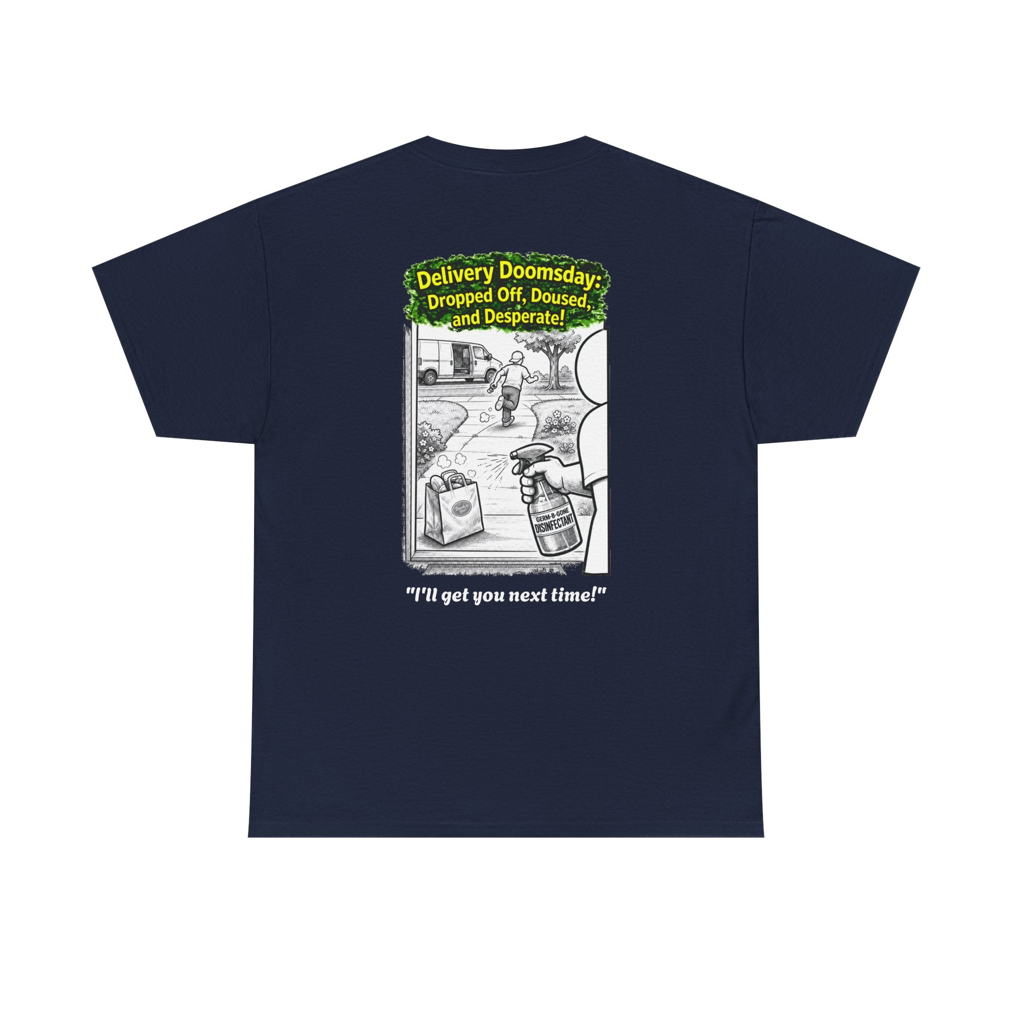 I Survived 2020 —  PANDEMIC S1:E5: Director's Cut "Delivery Doomsday" Unisex Heavy Cotton Tee