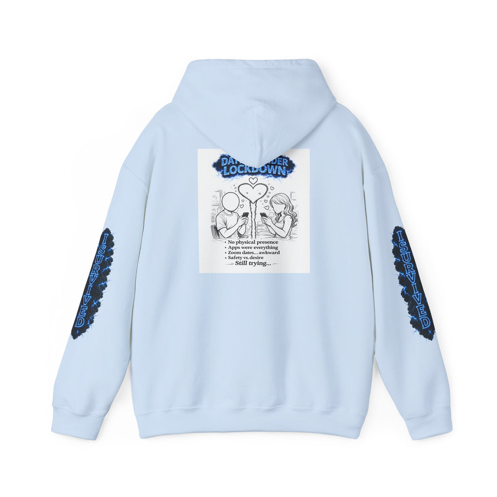 I Survived 2020 — Director's Cut S3:E2 "Dating Under Lockdown" | Lockdown Edition Documentary Hoodie Sweatshirt
