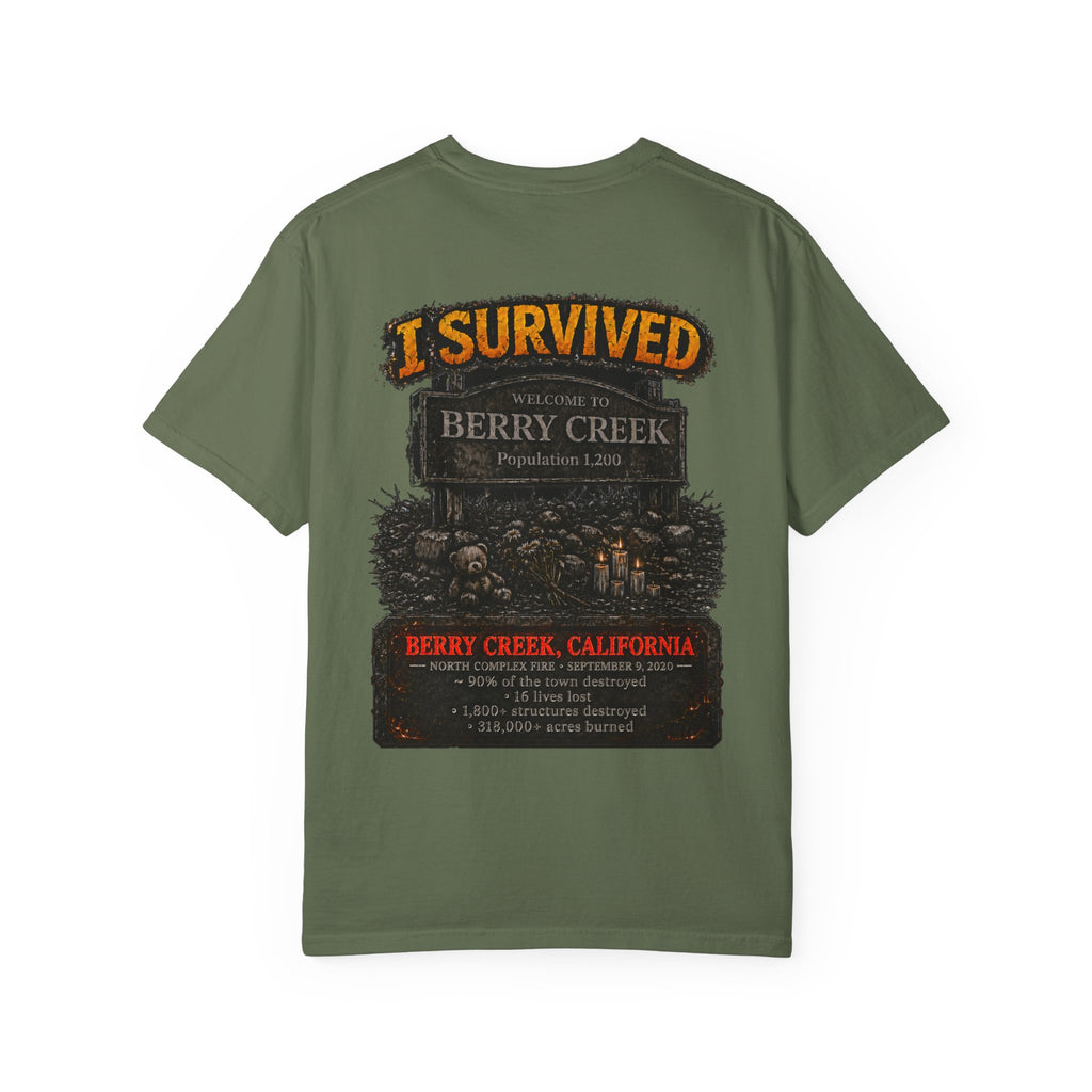 I Survived 2020 — WILDFIRES S2:E1: Director's Cut "Berry Creek" Memorial Unisex Garment-Dyed T-shirt