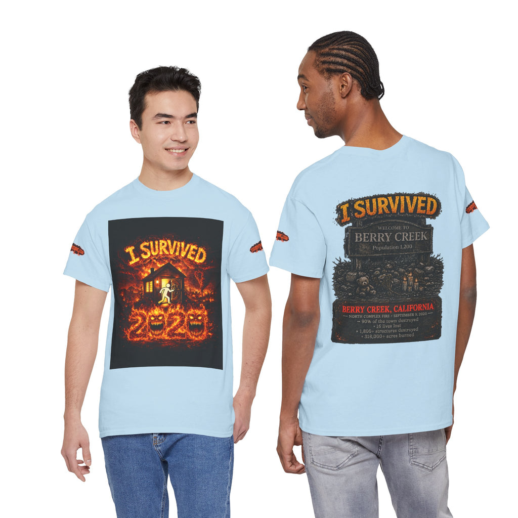 I Survived 2020 — WILDFIRES S2:E1: Special Edition "Berry Creek" Memorial Unisex Heavy Cotton Tee