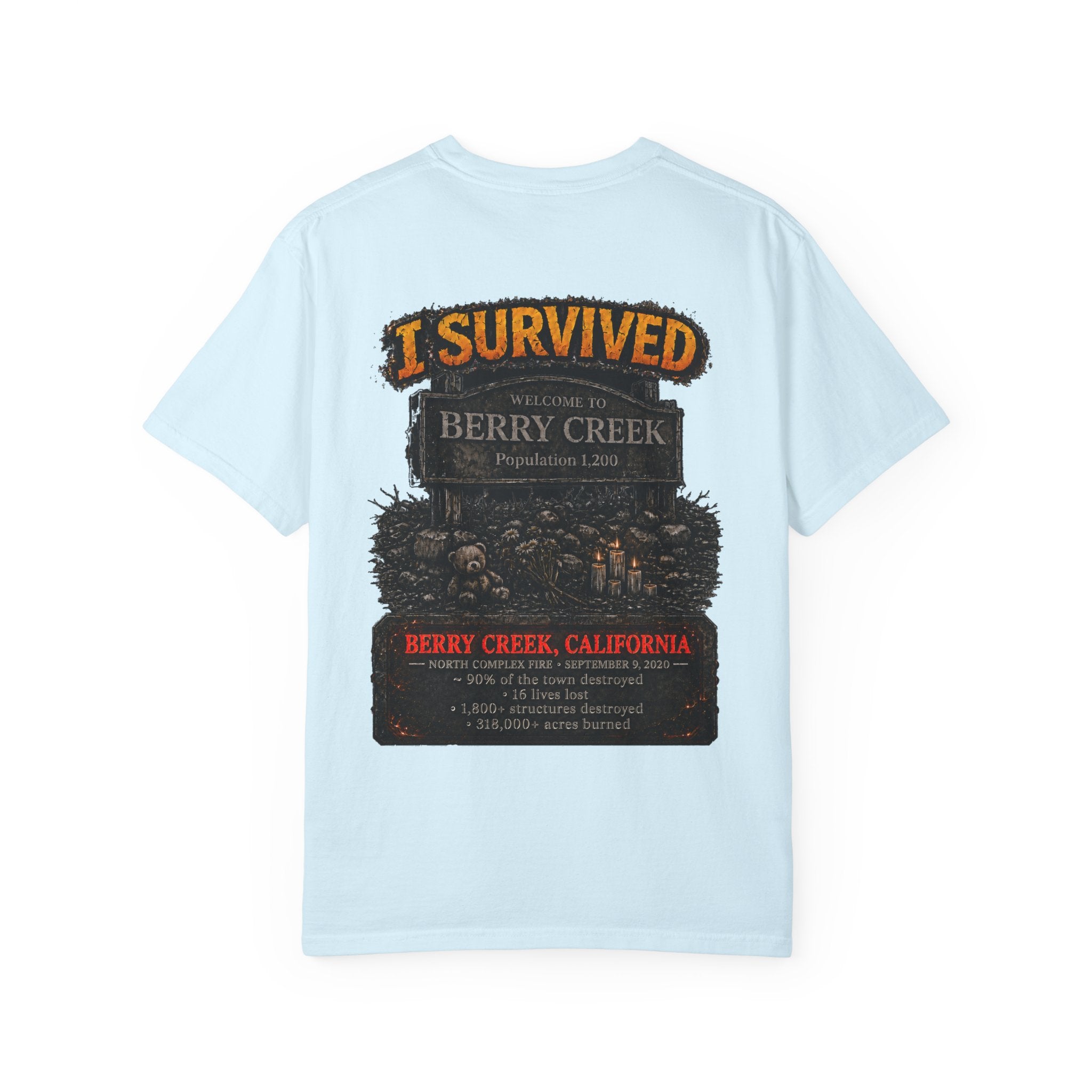 I Survived 2020 — WILDFIRES S2:E1: "Berry Creek" Memorial Unisex Garment-Dyed T-shirt