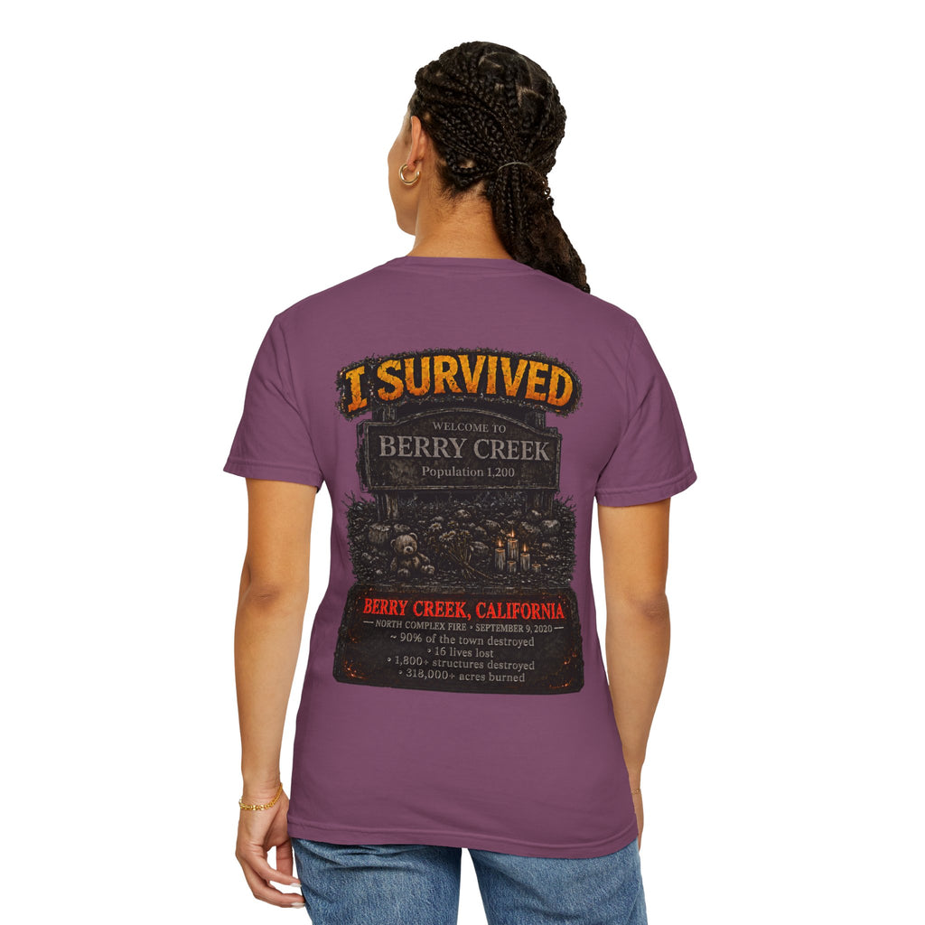I Survived 2020 — WILDFIRES S2:E1: "Berry Creek" Memorial Unisex Garment-Dyed T-shirt