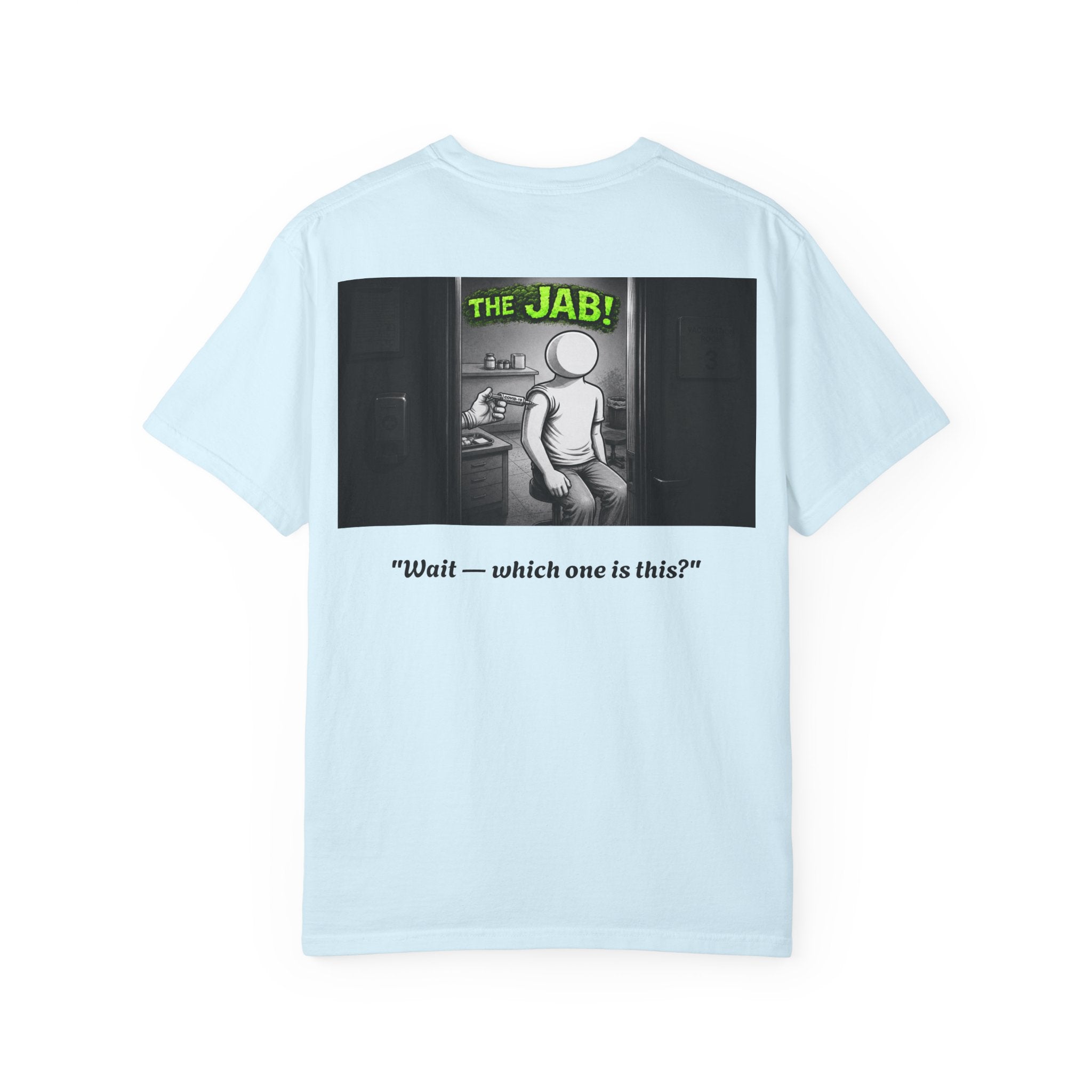 I Survived 2020 — S1:E3 "The Jab!" | Pandemic Edition Unisex Garment-Dyed T-shirt