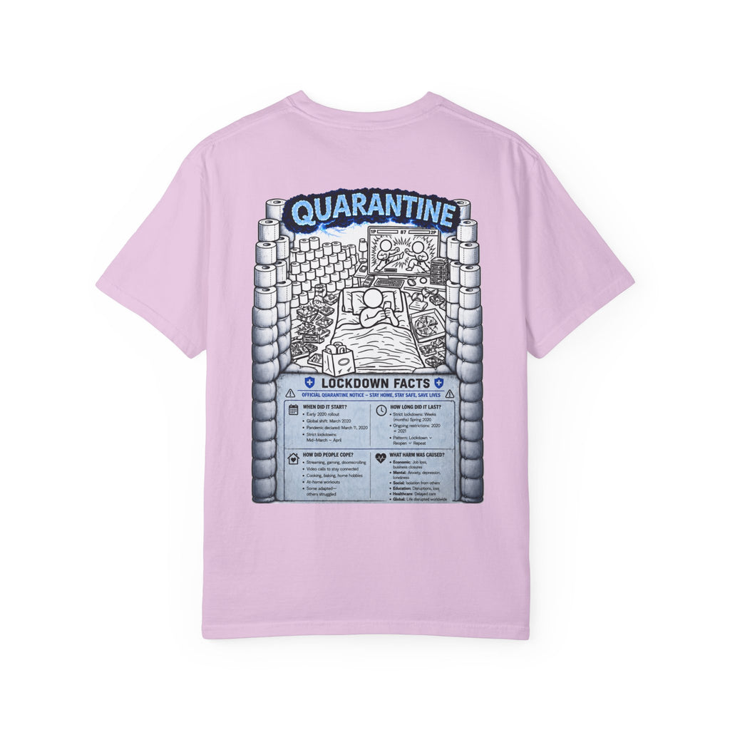 I Survived 2020 — LOCKDOWN S3:E1: "Quarantine" Unisex Garment-Dyed T-shirt