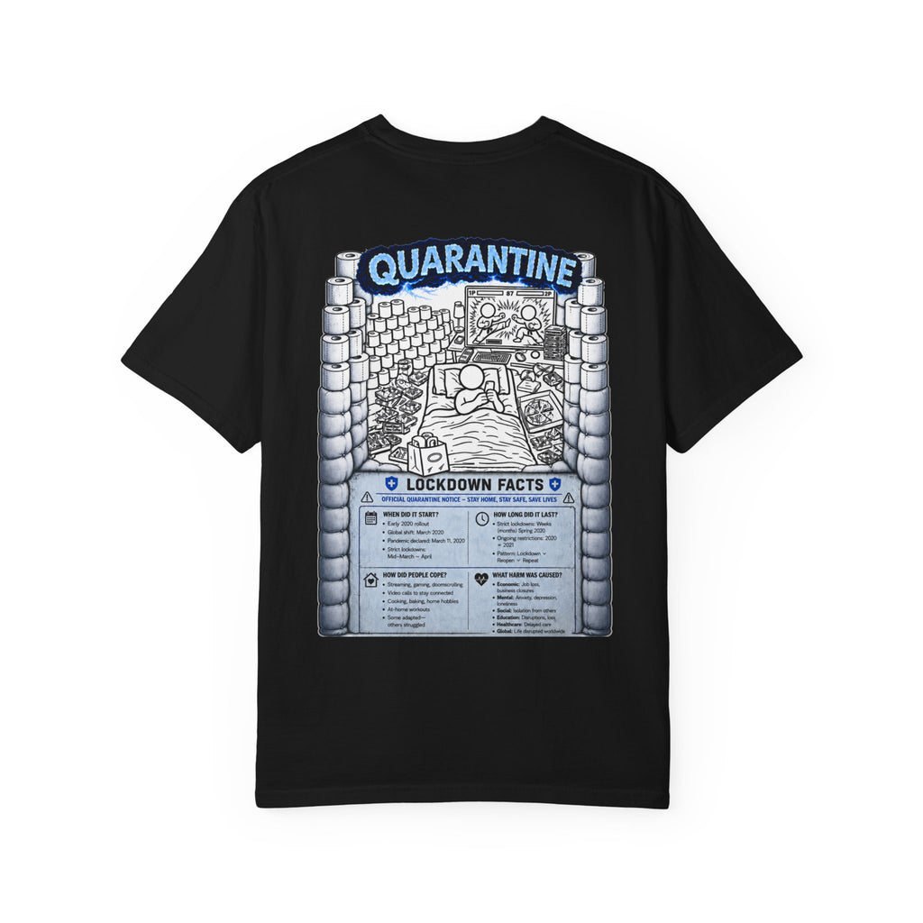 I Survived 2020 — LOCKDOWN S3:E1: "Quarantine" Unisex Garment-Dyed T-shirt