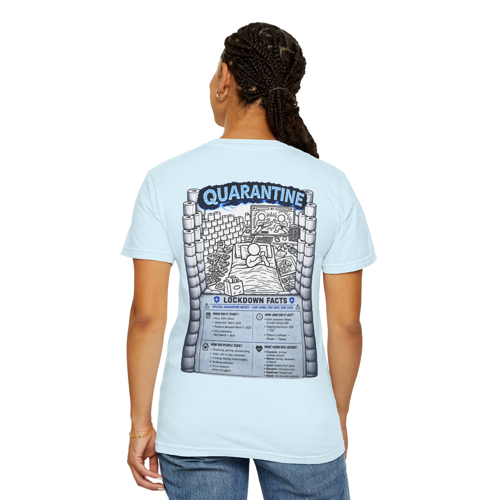 I Survived 2020 — LOCKDOWN S3:E1: "Quarantine" Unisex Garment-Dyed T-shirt