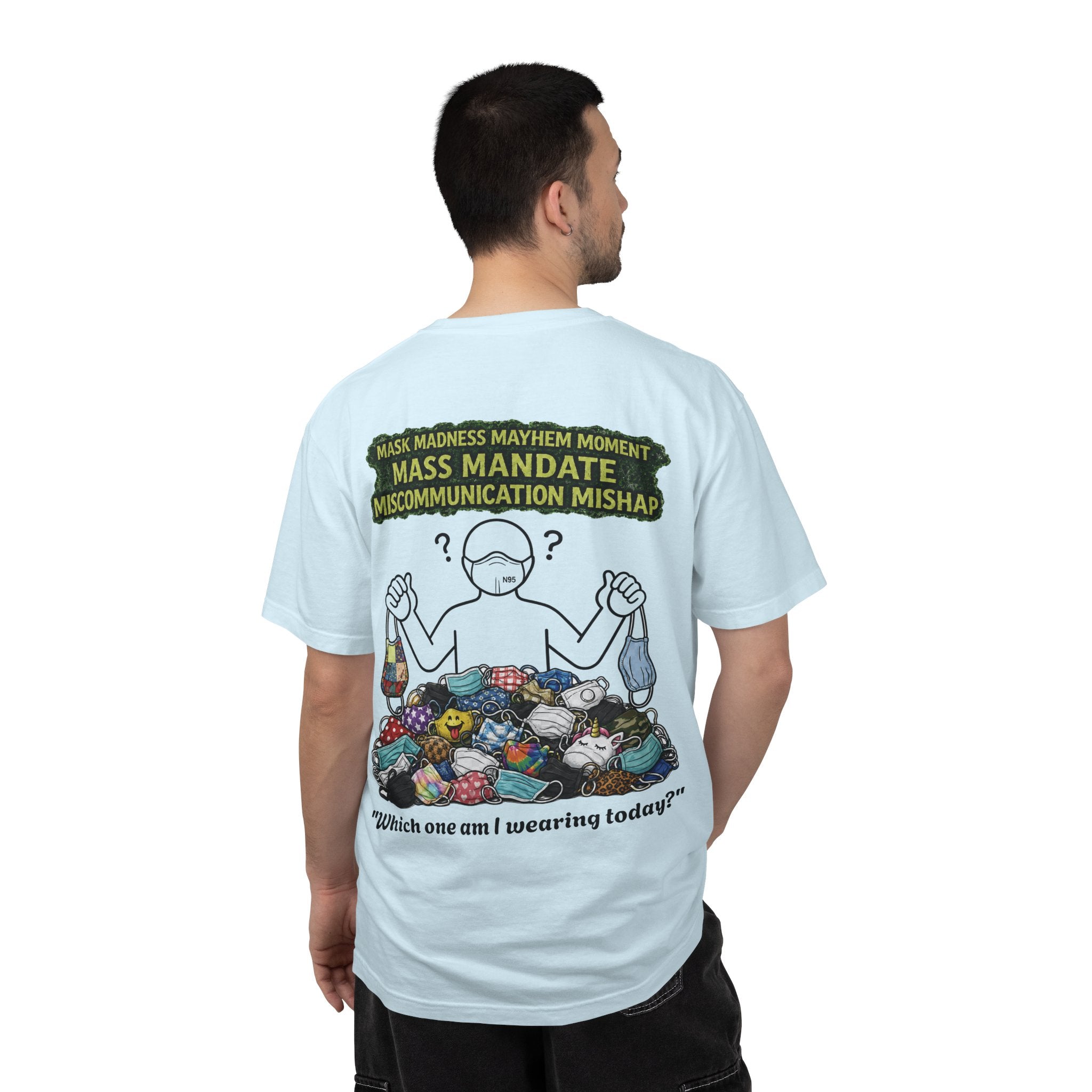I Survived 2020 — S1:E4 "Mask Madness Mayhem Moment" | Pandemic Edition Unisex Garment-Dyed T-shirt