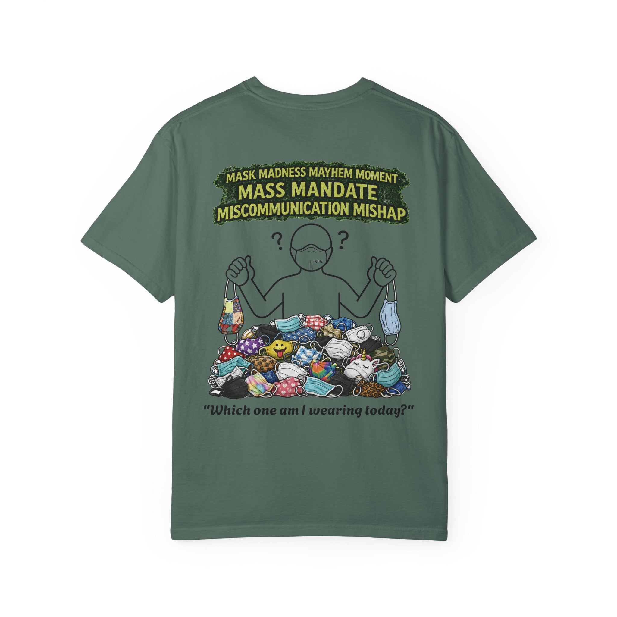 I Survived 2020 — S1:E4 "Mask Madness Mayhem Moment" | Pandemic Edition Unisex Garment-Dyed T-shirt