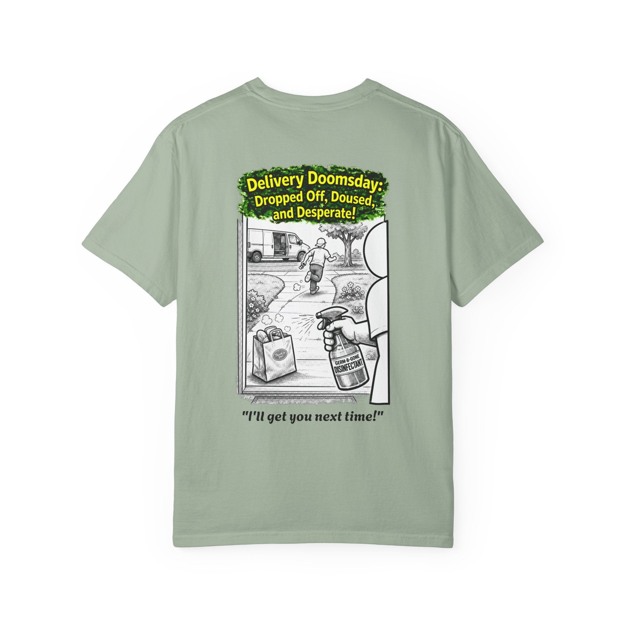 I Survived 2020 — PANDEMIC S1:E5: Director's Cut "Delivery Doomsday" Unisex Garment-Dyed T-shirt