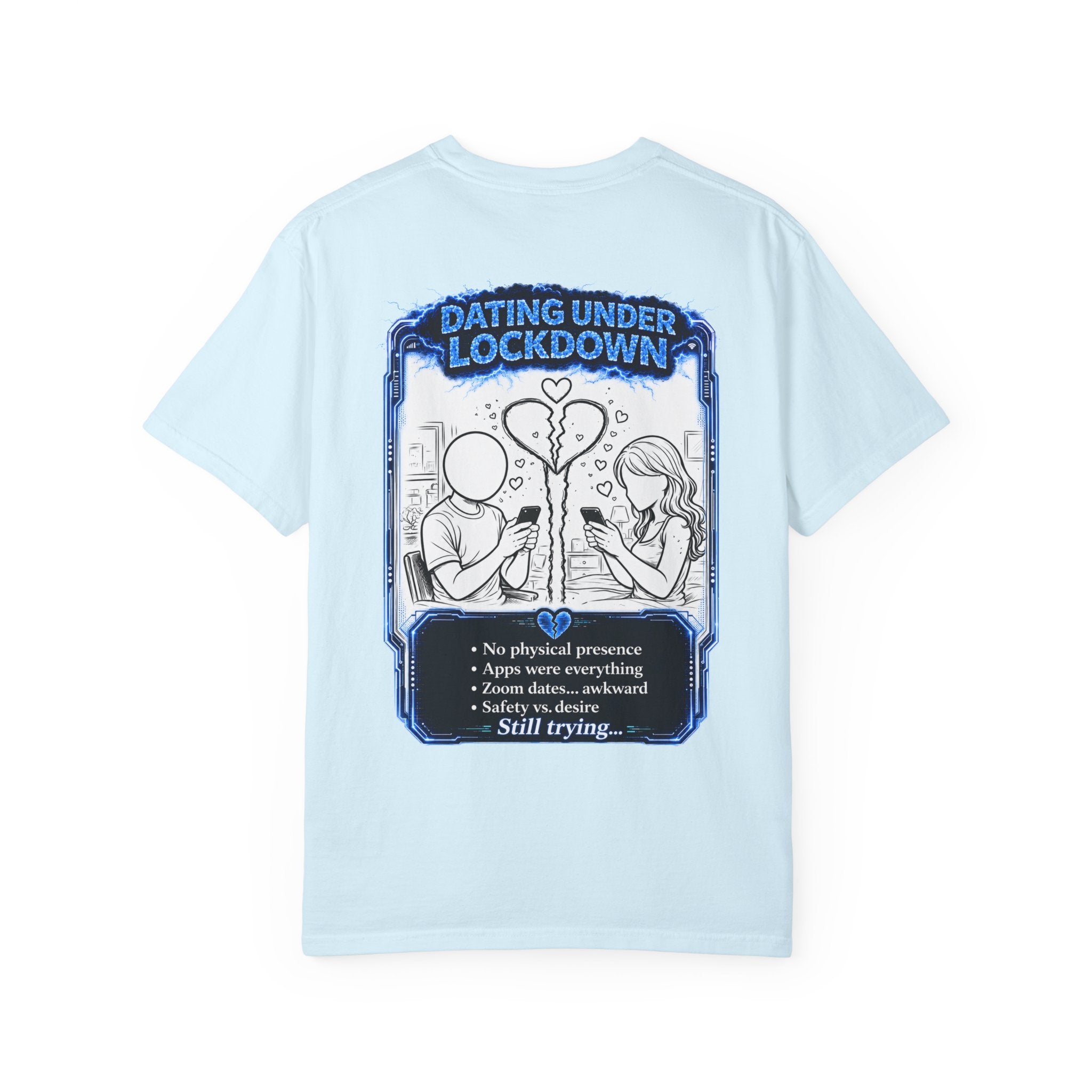 I Survived 2020 — LOCKDOWN S3:E2: "Dating Under Lockdown" Unisex Garment-Dyed T-shirt