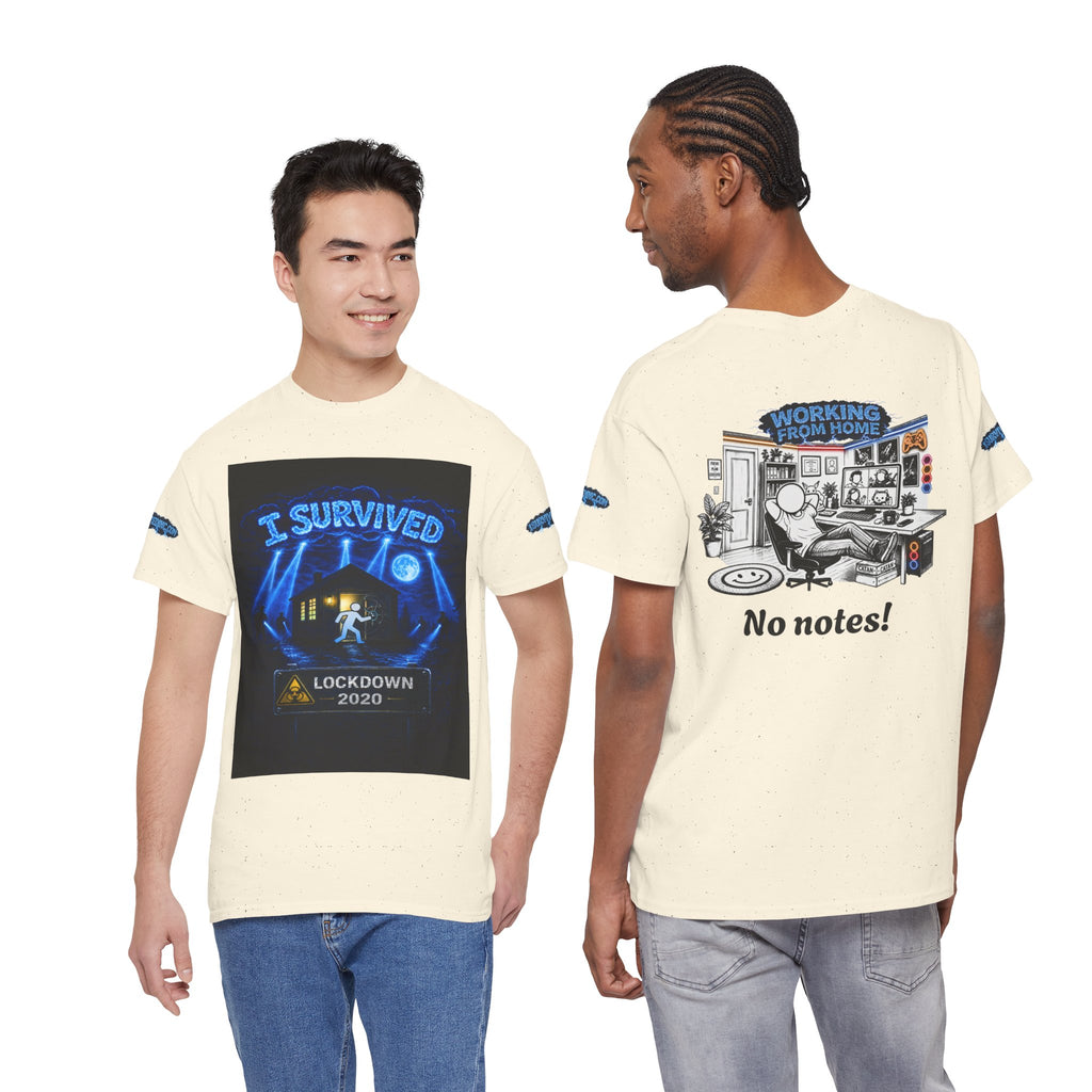 I Survived 2020 — LOCKDOWN S3:E4: Special Edition "Working From Home" Unisex Heavy Cotton Tee