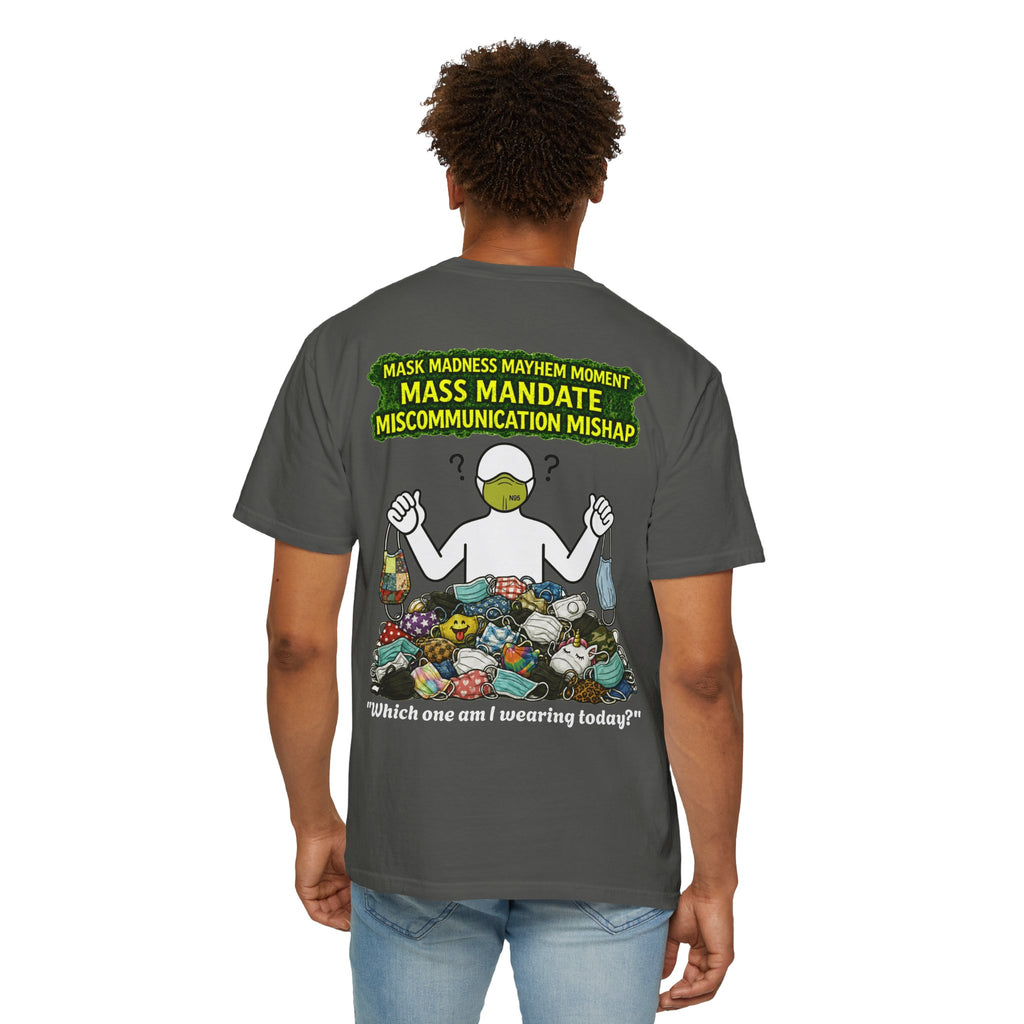 I Survived 2020 — PANDEMIC S1:E4: "Mask Madness" Unisex Garment-Dyed T-shirt