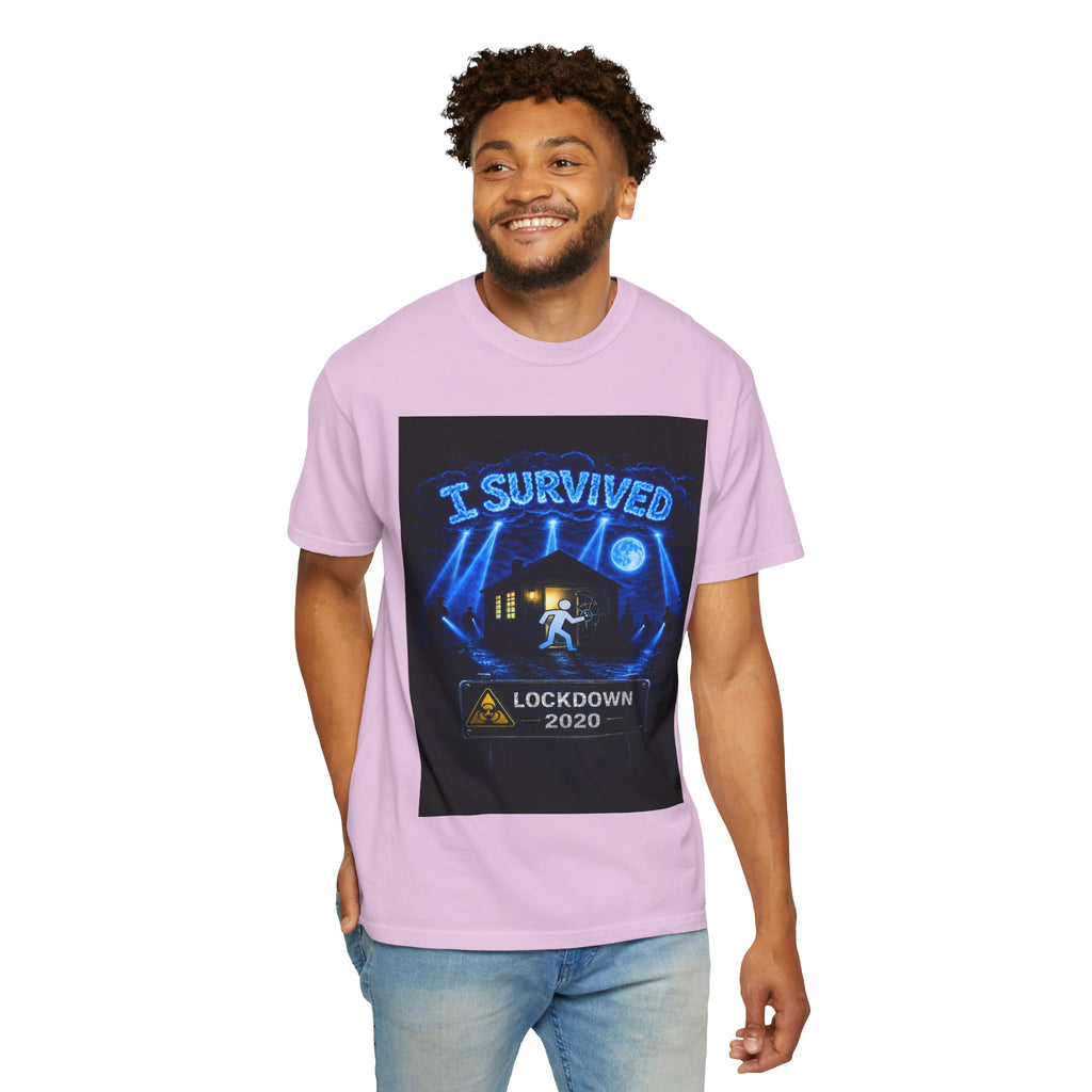 I Survived 2020 — LOCKDOWN S3:E1: "Quarantine" Unisex Garment-Dyed T-shirt
