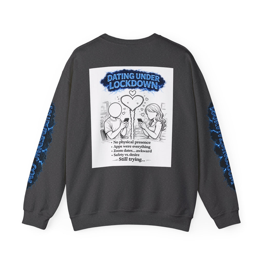 I Survived 2020 — S3:E2 "Dating Under Lockdown" | Lockdown Edition Documentary Unisex Heavy Blend™ Crewneck Sweatshirt